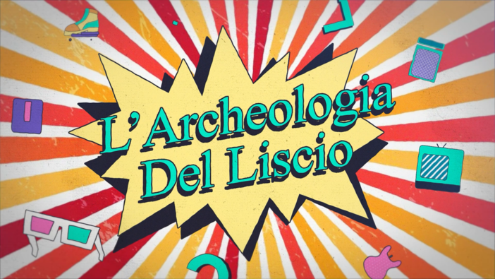 L'Archeologia Del Liscio, la nuova rubrica che vi porterà indietro nel tempo